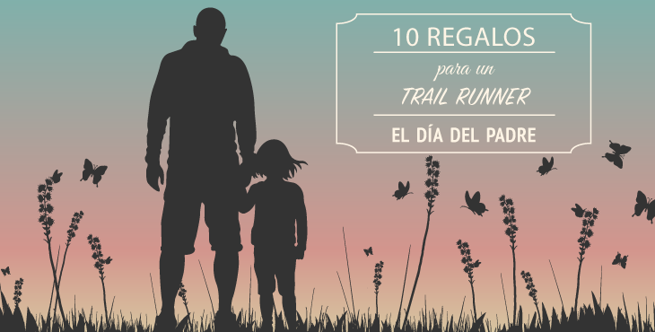 10 regalos para un trail runner el día del padre